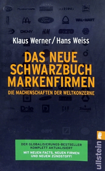 Das neue Schwarzbuch Markenfirmen - Die Machenschaften der Weltkonzerne von Klaus Werner, Hans Weiss